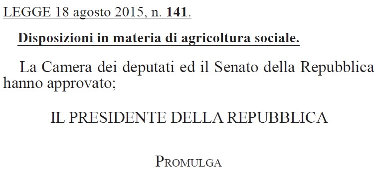 L'AGRICOLTURA SOCIALE E' LEGGE DELLO STATO